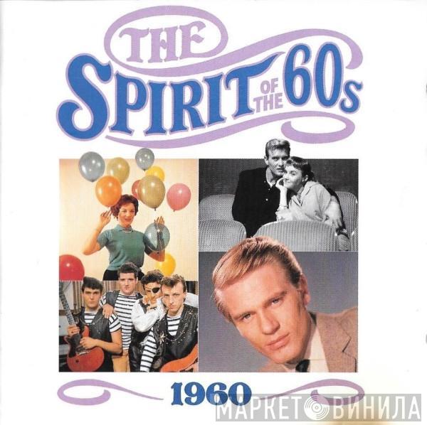  - The Spirit Of The 60s: 1960