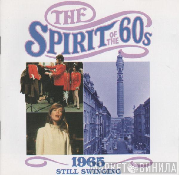  - The Spirit Of The 60s: 1965 Still Swinging