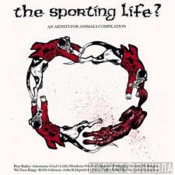  - The Sporting Life?