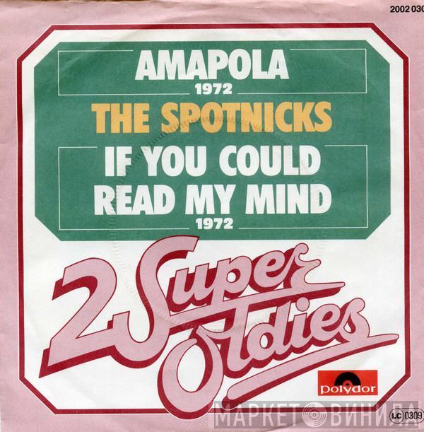 The Spotnicks - Amapola / If You Could Read My Mind