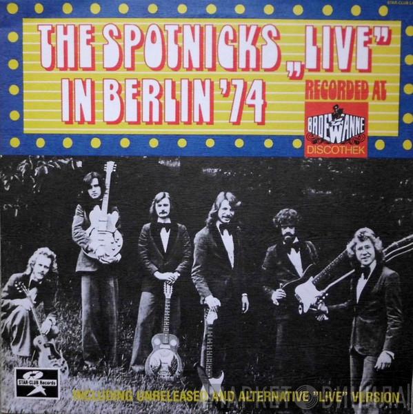  The Spotnicks  - The Spotnicks - "Live" In Berlin '74