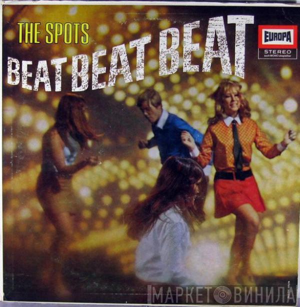 The Spots - Beat Beat Beat