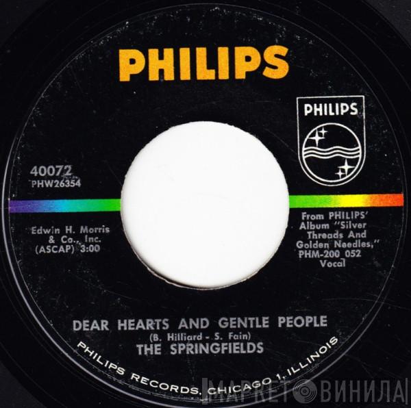  The Springfields  - Dear Hearts And Gentle People