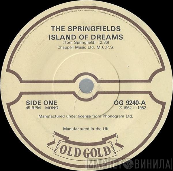 The Springfields - Island Of Dreams / Silver Threads & Golden Needles