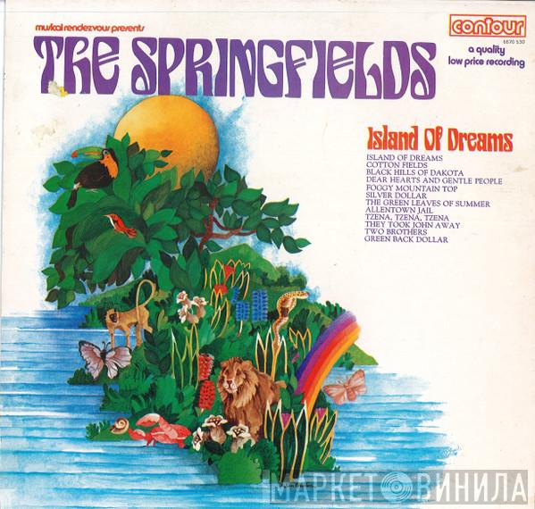  The Springfields  - Island Of Dreams