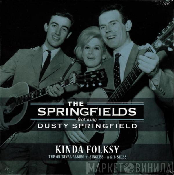 The Springfields - Kinda Folksy + Singles - A & B Sides