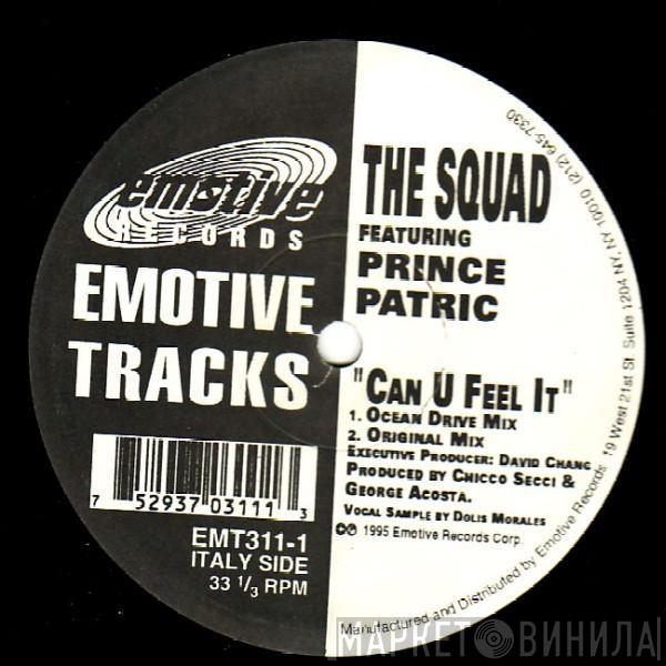 The Squad , Prince Patric - Can U Feel It