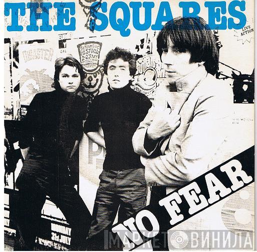 The Squares  - No Fear