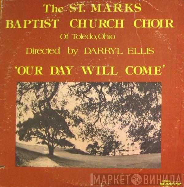 The St. Mark's Baptist Church Recording Choir - Our Day Will Come