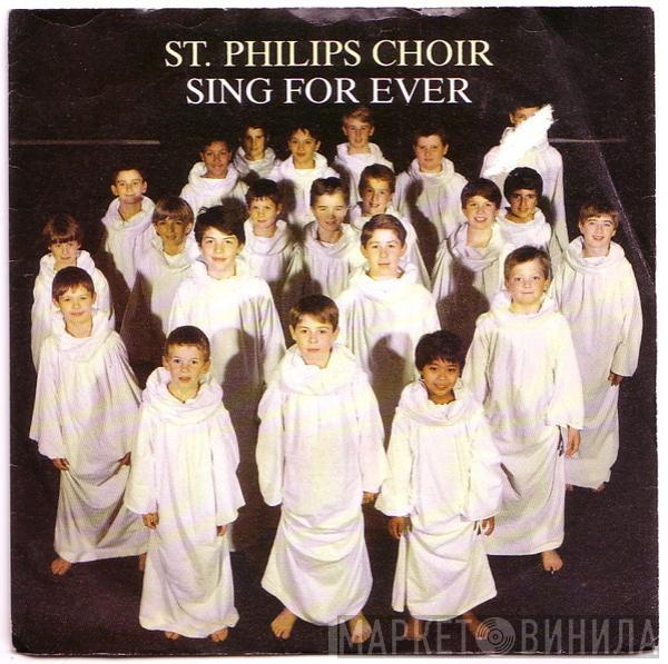  The St. Philip's Boys Choir  - Sing For Ever