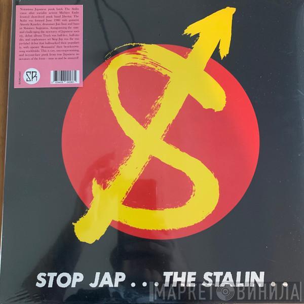 The Stalin - Stop Jap
