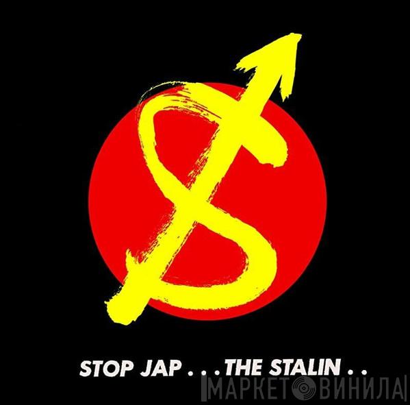 The Stalin  - Stop Jap