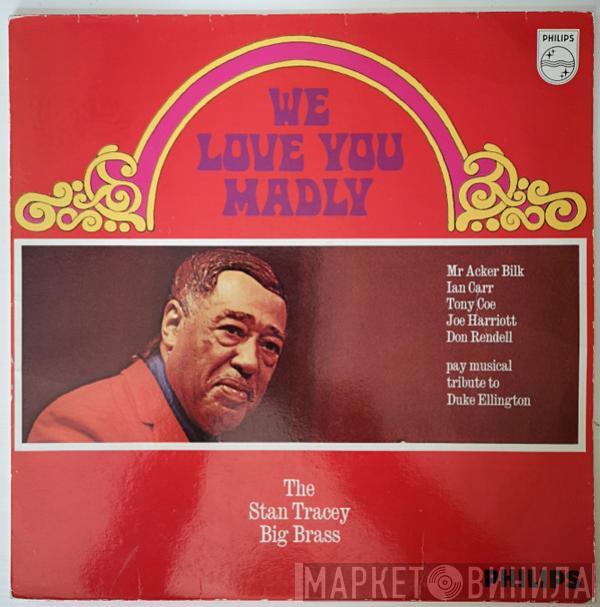 The Stan Tracey Big Brass - We Love You Madly