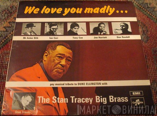  The Stan Tracey Big Brass  - We Love You Madly