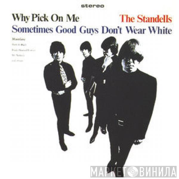 The Standells - Why Pick On Me - Sometimes Good Guys Don't Wear White