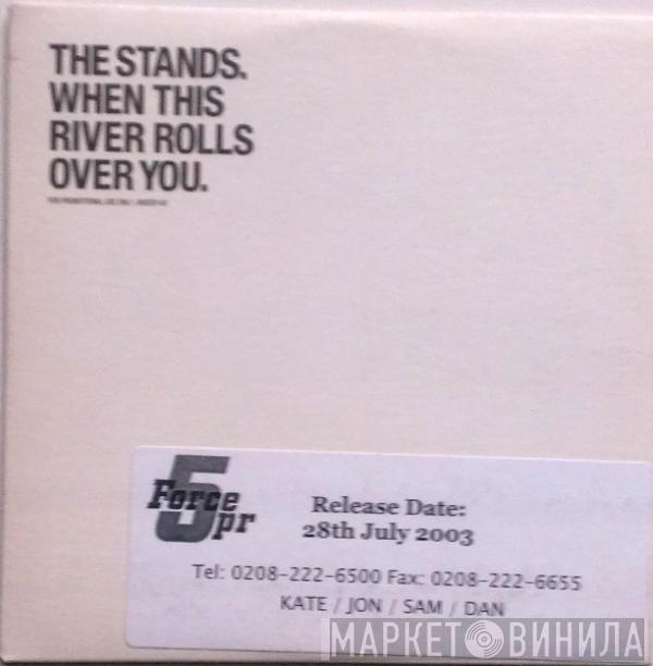 The Stands - When This River Rolls Over You