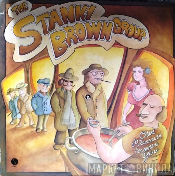 The Stanky Brown Group - Our Pleasure To Serve You