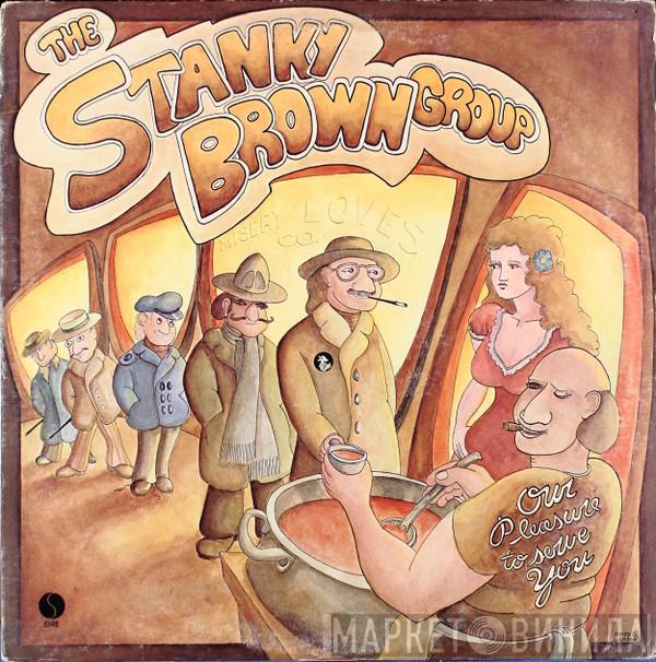 The Stanky Brown Group - Our Pleasure To Serve You