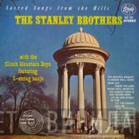 The Stanley Brothers - Sacred Songs From The Hills