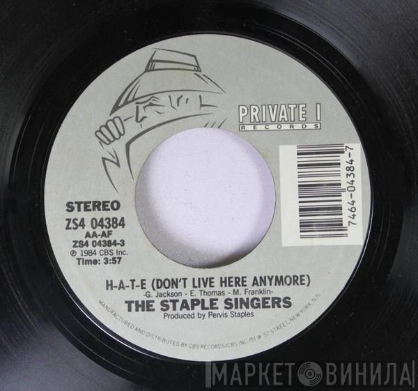  The Staple Singers  - H-A-T-E (Don't Live Here Anymore) / Can You Hang