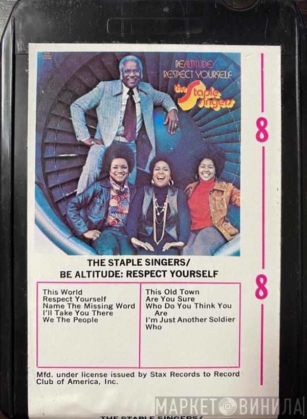  The Staple Singers  - Be Altitude:  Respect Yourself