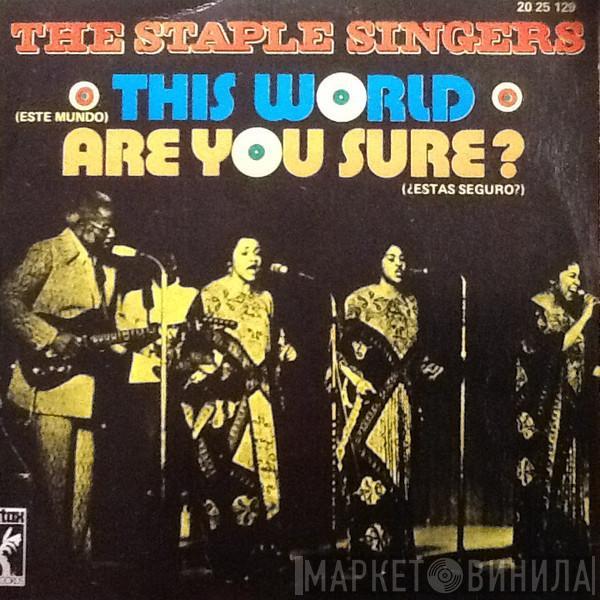 The Staple Singers - This World / Are You Sure?