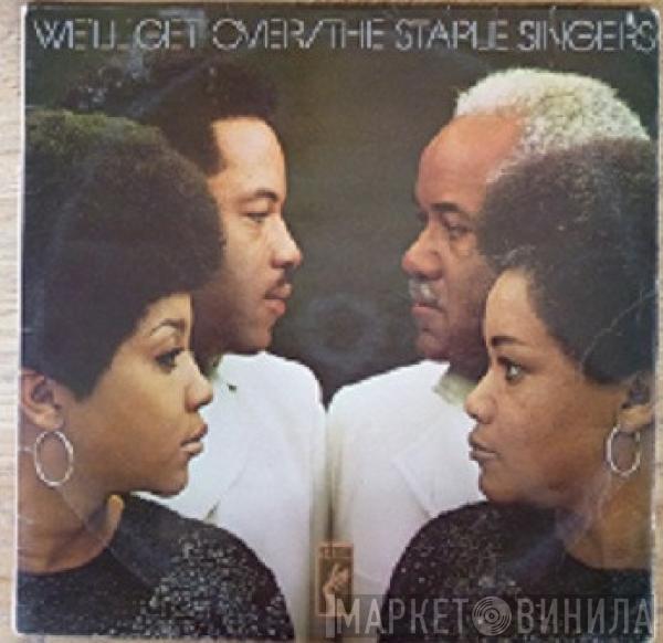 The Staple Singers - We'll Get Over