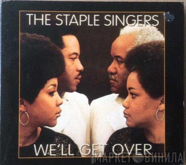 The Staple Singers - We'll Get Over