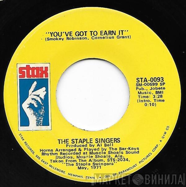 The Staple Singers - You've Got To Earn It / I'm A Lover