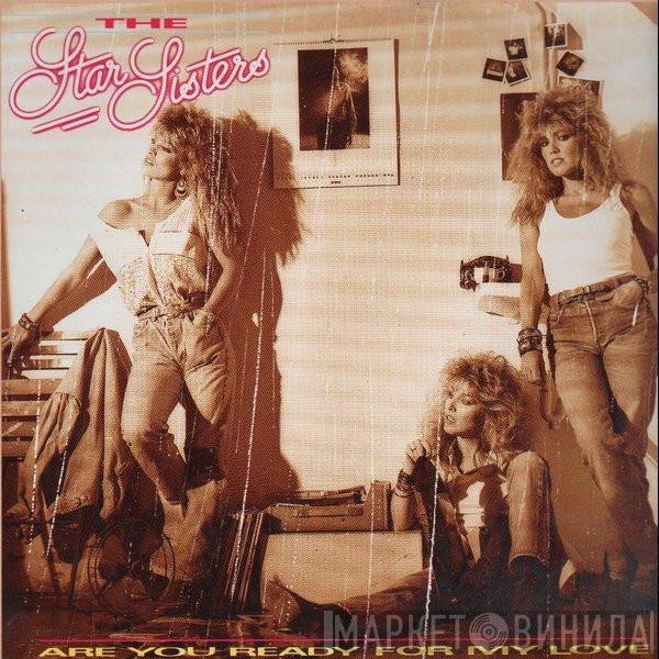 The Star Sisters - Are You Ready For My Love