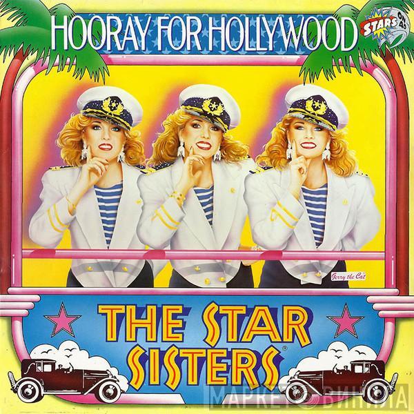 The Star Sisters - Hooray For Hollywood