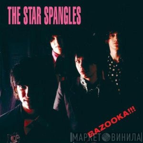 The Star Spangles - Bazooka!!!