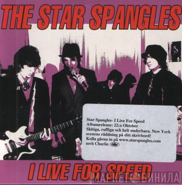 The Star Spangles - I Live For Speed