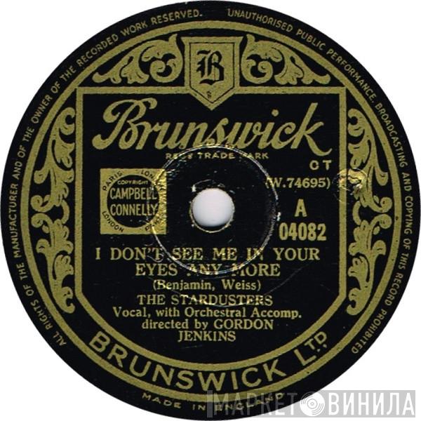 The Stardusters, Gordon Jenkins And His Orchestra - I Don't See Me In Your Eyes Any More / Again