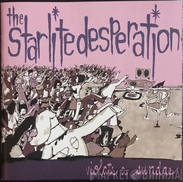 The Starlite Desperation - Violate A Sundae