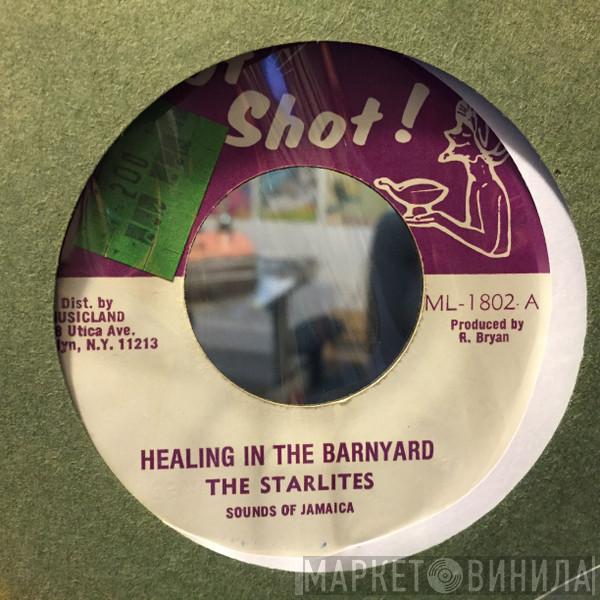 The Starlites - Healing In The Barnyard / Barnyard Skank