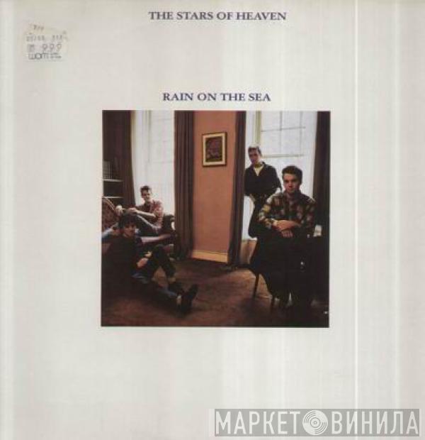 The Stars Of Heaven - Rain On The Sea