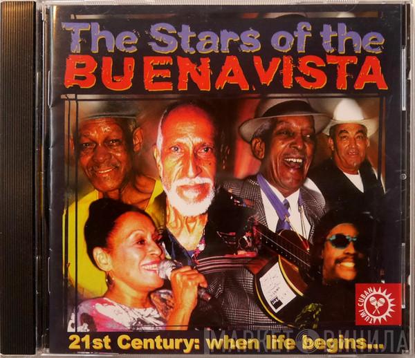  - The Stars Of The Buena Vista - 21st Century: When Life Begins...