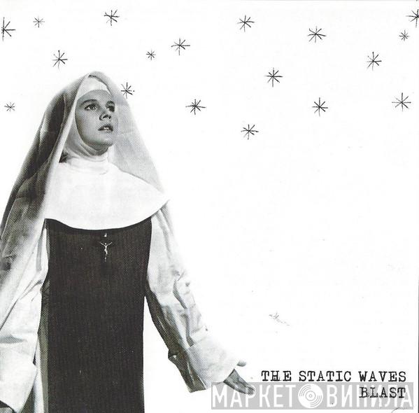 The Static Waves - Blast