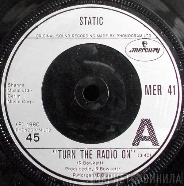 The Statics  - Turn The Radio On
