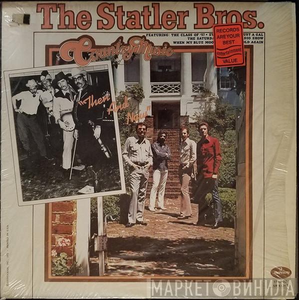 The Statler Brothers - Country Music Then And Now