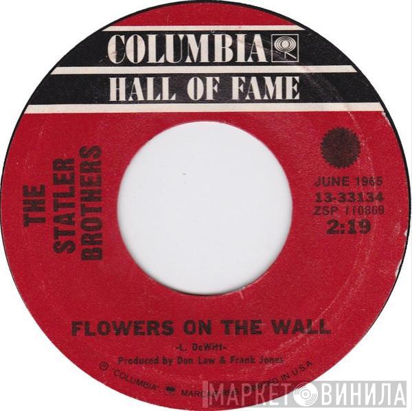 The Statler Brothers - Flowers On The Wall / Ruthless