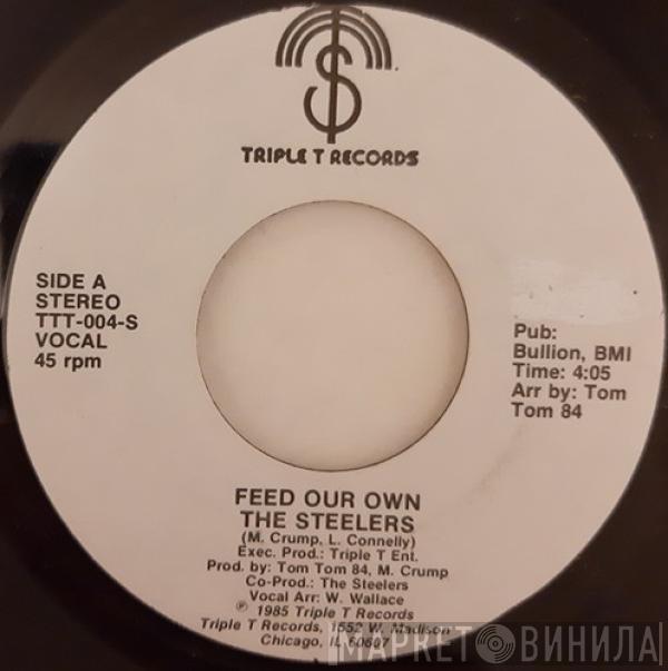 The Steelers  - Feed Our Own