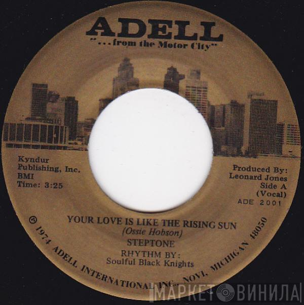 The Steptones, Soulful Black Knights - Your Love Is Like The Rising Sun