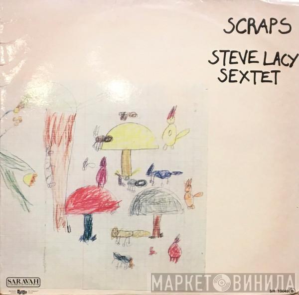 The Steve Lacy Sextet - Scraps