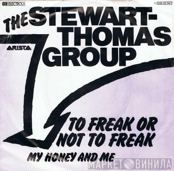 The Stewart-Thomas Group - To Freak Or Not To Freak