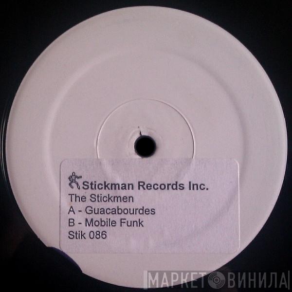 The Stickmen - Guacabourdes / Mobile Funk