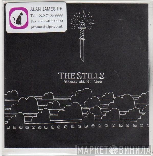 The Stills - Changes Are No Good