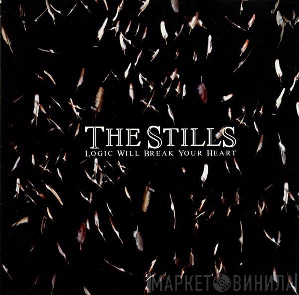 The Stills - Logic Will Break Your Heart