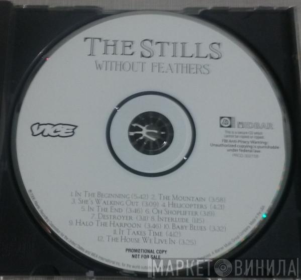  The Stills  - Without Feathers